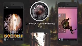 Cameringo + Camara de Filtros FULL APK 2018 [MEGA] - Toma fotos con filtros profesionales NO Root