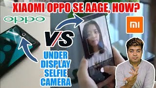 Xiaomi VS OPPO Under Display Selfie Camera | Hidden Camera Inside Phone Display
