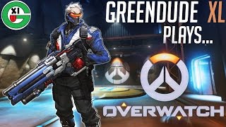 GREENDUDE XL Plays... Overwatch