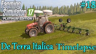 FS17 Timelapse, De Terra Italica #18: Tedding!