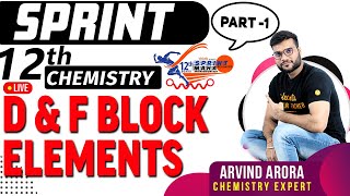 D&F Block Element Part 1 | Full Chapter Revision | 12th Board Sprint | NCERT Chemistry | Arvind Sir