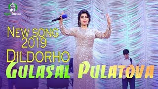 Гуласал Пуладова - Дилдорхо 2019 | Gulasal Puladova - Dildorho 2019