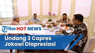 Jokowi Diapresiasiasi & Disebut Bentuk Komitmen Presiden Netral, Undang 3 Capres Makan Siang Bareng