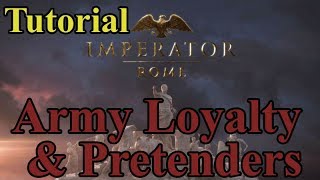 Imperator: Rome Tutorial: Army Loyalty to Generals & Pretenders