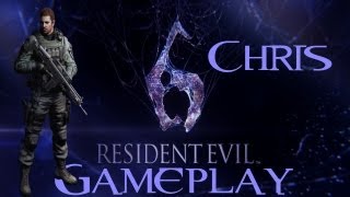 Resident Evil 6 - Chris Redfield Gameplay - 1080p HD - Poisawan Inner Area | CenterStrain01
