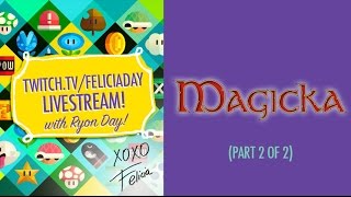 Felicia Day and Ryon Day play Magicka! NSFW AGAIN SORRY! - 2 / 2