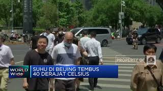 Pertama Kali, Suhu di Beijing Tembus 40 Derajat Celsius