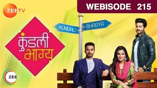 Kundali Bhagya | Hindi Serial | Ep - 215 | Shraddha Arya, Dheeraj Dhoopar | Webisode | Zee TV
