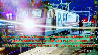 NON-STOP JOURNEY BEHIND GZB WAP-5 | VILLUPURAM-CHENNAI | 18495 RMM-BBS EXP | BIZZARE OFFLINK