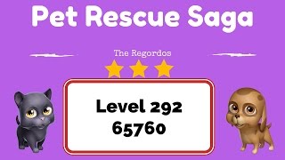 Pet Rescue Saga Level 292 65760 points No Boosters