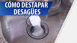 Cómo Destapar Desagües