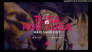 TUSA VS PARTUSA ✘ MAXI SAND EDIT ✘ KAROL G , NICKY MINAJ , EL DIPY