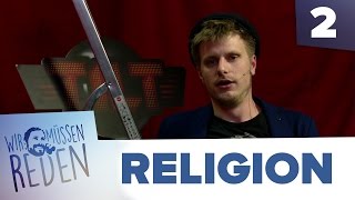 [2/3] Wir Müssen Reden mit Moritz Neumeier | Religion | 23.05.2016