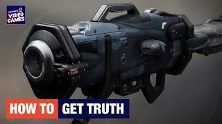 Destiny 2 - HOW TO GET TRUTH (EXOTIC ROCKET LAUNCHER) QUEST GUIDE
