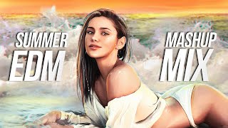 SUMMER EDM MASHUP MIX 2021 - Best of EDM Remixes & Mashups Of Popular Songs