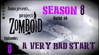 Jonno's PZ s8e8 | Project Zomboid | Survival | Episode 8: A Very Bad Start