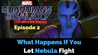 Guardians of the Galaxy Ep. 2 (TellTale) | What Happens If You Let Nebula Fight
