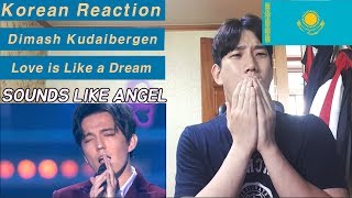 [Korean Reaction] Dimash Kudaibergen - Love is Like a Dream (I am singer)