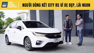 Người dùng Honda City RS 2021 - Kết vì thiết kế, xuống tiền vì lái ngon