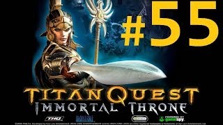 Titan Quest Immortal Throne Walkthrough - Epirus & Paseron [Part 55]