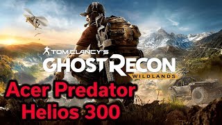 Acer Predator Helios 300 - Ghost Recon Wildlands - i7-7700HQ - GTX 1060 6GB - Benchmark