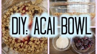 DIY: Acai Bowl  ❤︎  Jenny