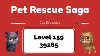 Pet Rescue Saga Level 159 39265 points No Boosters