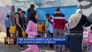 PBB Warning Warga Gaza Terancam Kelaparan & Krisis Air Bersih