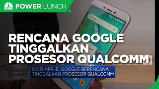 Ikuti Apple, Google Berencana Tinggalkan Prosesor Qualcomm