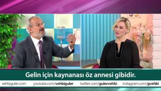 Gelin için kaynanası öz annesi gibidir