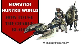 MHW CHARGE BLADE HOW TO GUIDE
