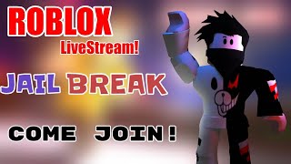 Playing Roblox Jailbreak and A New Shooter Game called Bad Business!! (LiveStream!) Come Join! :)