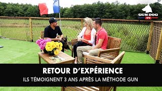 ILS TÉMOIGNENT 3 ANS APRÈS LA MÉTHODE GUN