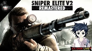 SNIPER ELITE V2 REMASTERED | Gameplay Walkthrough | Part 4 | EA ONIK Live