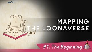 Mapping the LOONAverse  |  #1. The Beginning