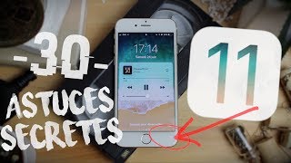 30 NOUVELLES FONCTIONS CACHÉES D'IOS 11