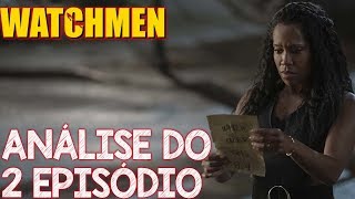 Watchmen 2 episódio Análise segredos e crítica