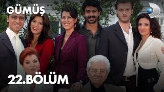 Gümüş 22. Bölüm