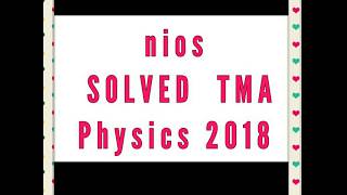 NIOS SOLVED TMA PHYSICS 312