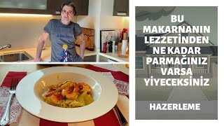 Evde Aşçılık: Bu Makarnanın Lezzetinden Ne Kadar Parmağınız Varsa Yiyeceksiniz