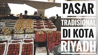 Pasar Tradisional di kota Riyadh Arab Saudi