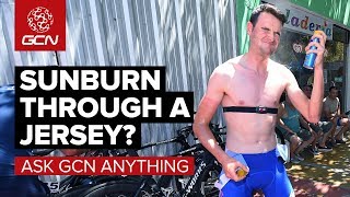 Can You Get Sunburnt Through Your Jersey? | Ask GCN Anything