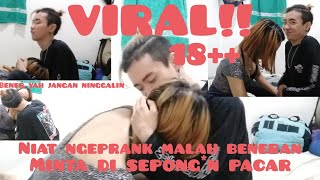 VIRAL !! 18++ PRANK MINTA DI SEPONG*IN PACAR EH MALAH BENERAN !! ANAK KECIL JANGAN DI LIAT BAHAYA