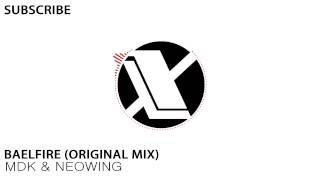 MDK & Neowing - Baelfire (Original Mix)