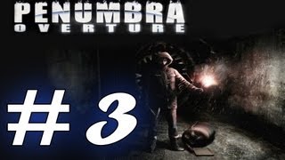 Let's Play Penumbra - Серия #3