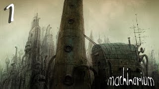 Machinarium прохождение часть 1 Пробираемся в город