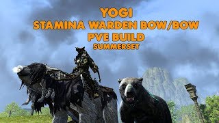 ESO - Yogi - Stamina Warden PVE BOW/BOW build - (Summerset)
