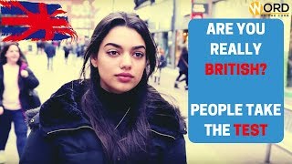 Are You Really British? - People Take The Test