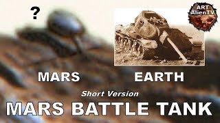 ? Mars Battle Tank - Military Vehicle in Opportunity Rover Image (Short Version) ArtAlienTV