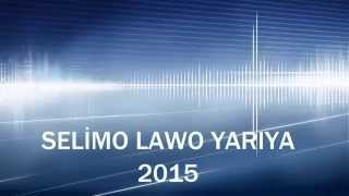 selimo lawo yarıya ..